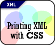 Printing XML with CSS